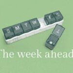 The week ahead